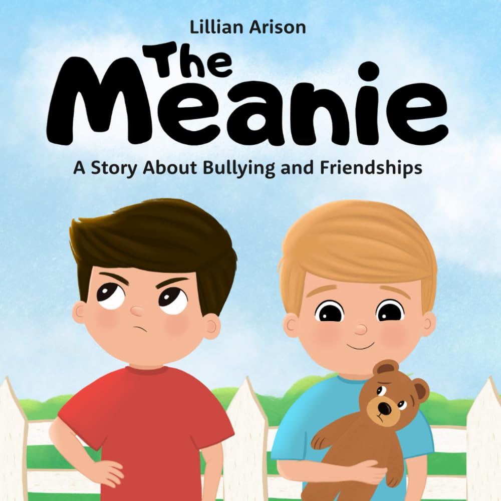 The Meanie: A Story About Bullying and Friendships