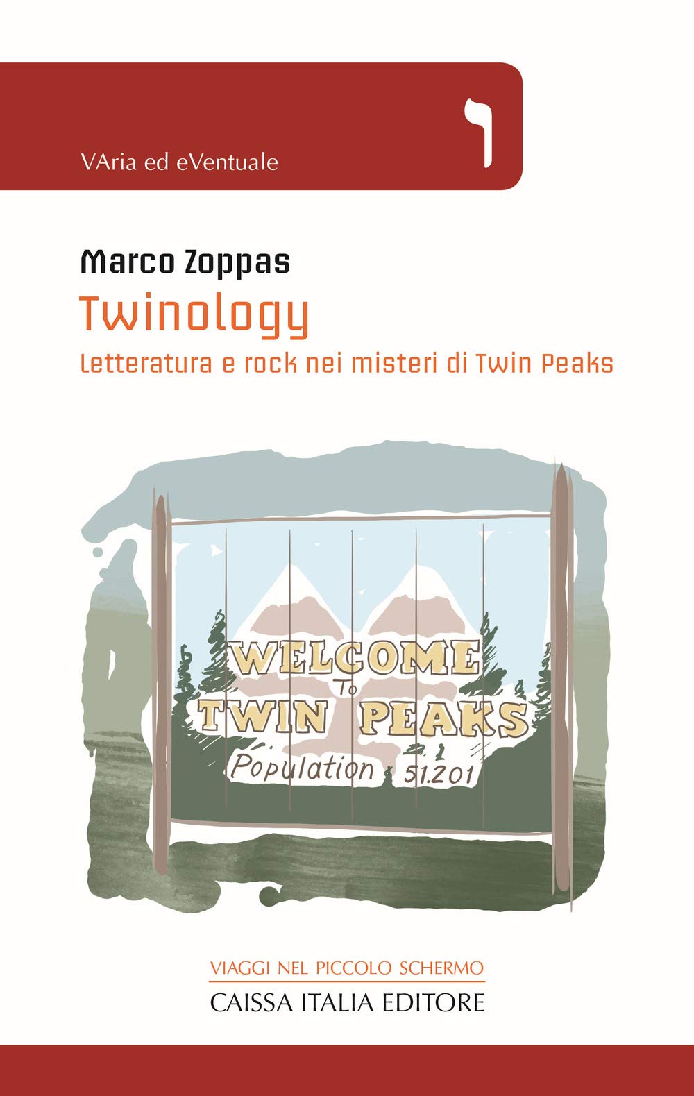 Twinology. Letteratura E Rock Nei Misteri Di Twin Peaks - 4