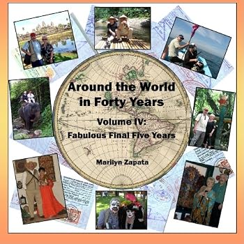 Paperback Around the World in Forty Years: Volume IV: Fabulous Final Five Years Book