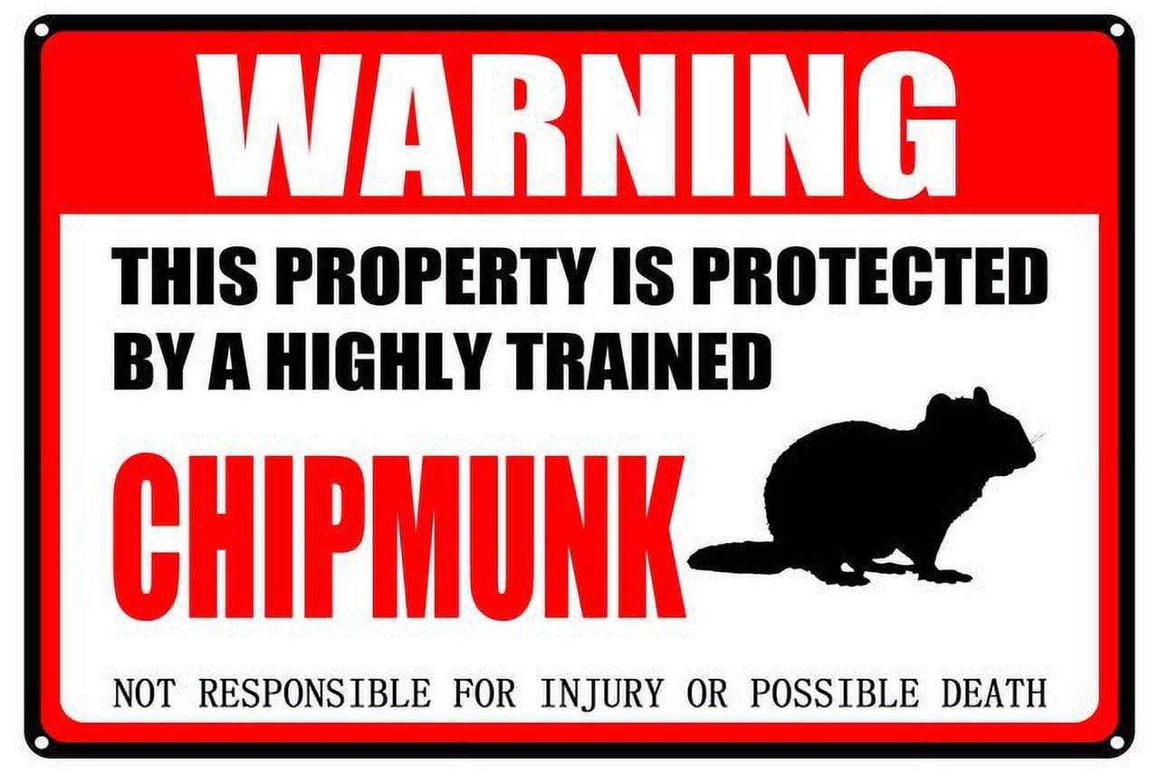 Chipmunk Warning Aluminum Metal Sign 12"x8" Pet Gift For Wildlife Enthusiasts - This Property Is Protected By Highly Trained Chipmunk