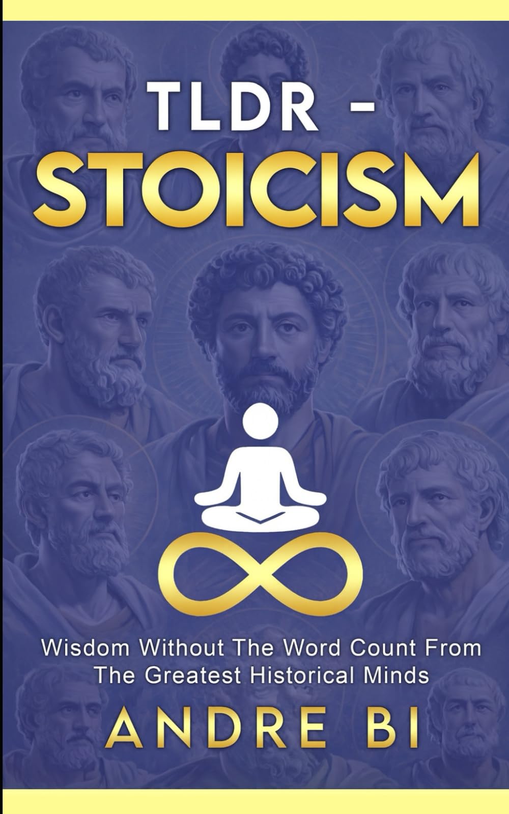 TLDR - Stoicism: From the Great Minds! (TLDR - Philosophy)