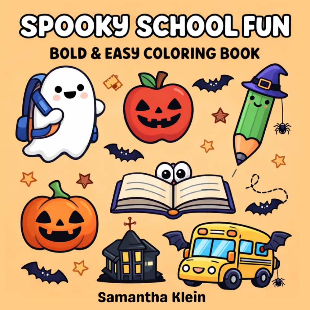 Spooky School Fun - Halloween Back to School Bold & Easy Coloring Book for Kids and Adults: 40 Cute Designs for Relaxation (Cozy School Series)