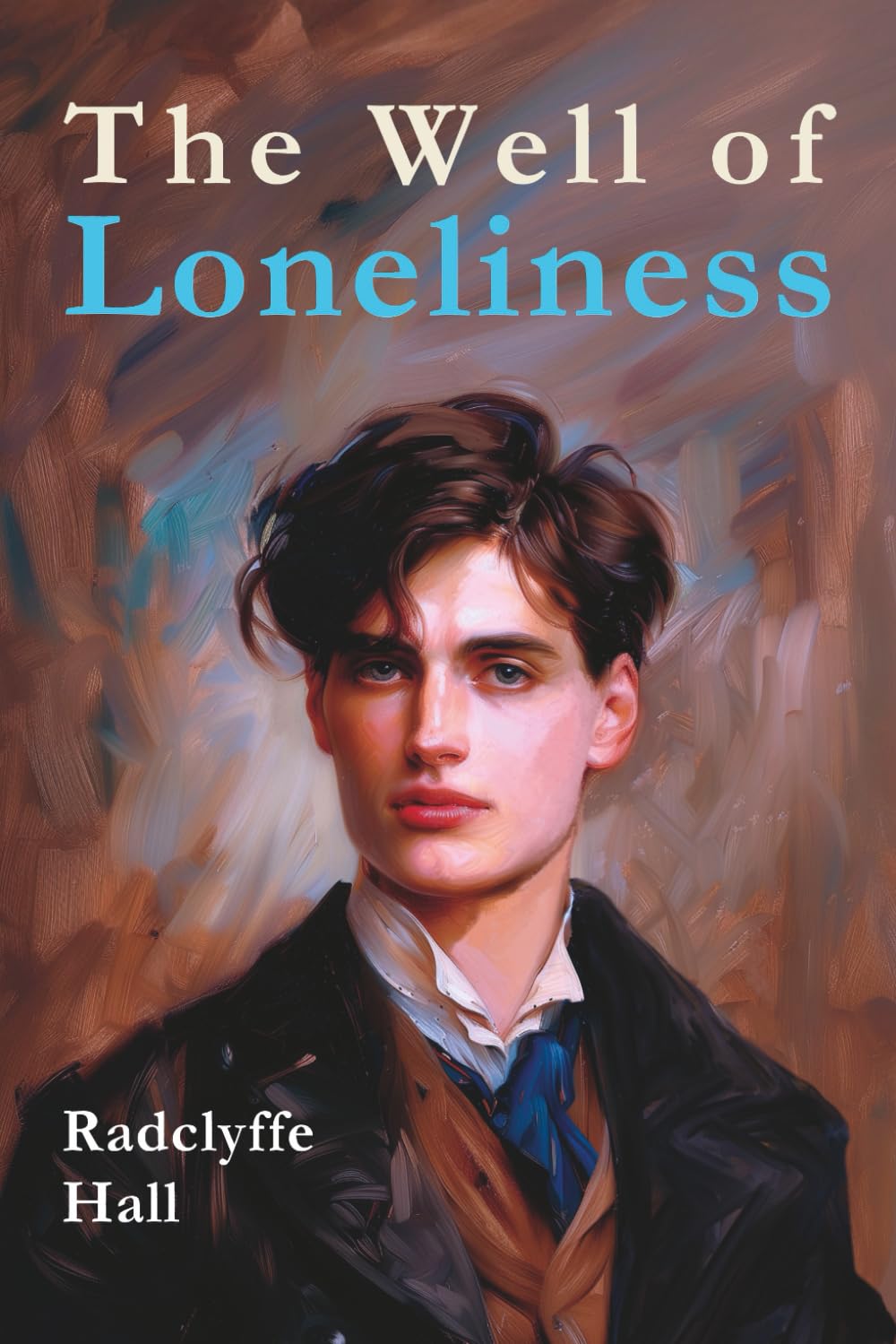 THE WELL OF LONELINESS (Annotated): with an Introduction and New Final Chapter by Rosie Accola