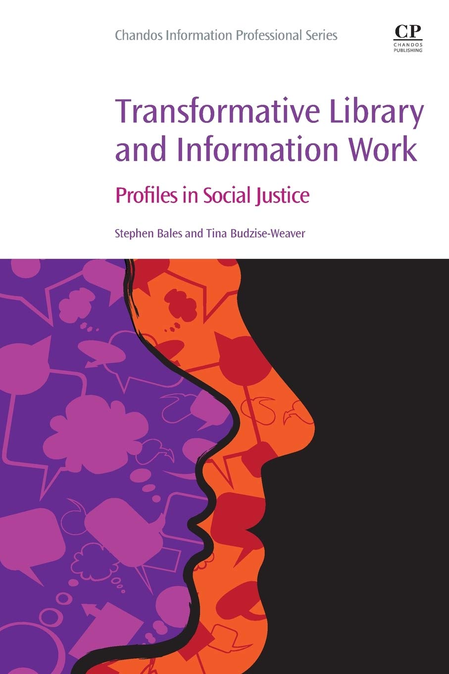 Transformative Library and Information Work: Profiles in Social Justic