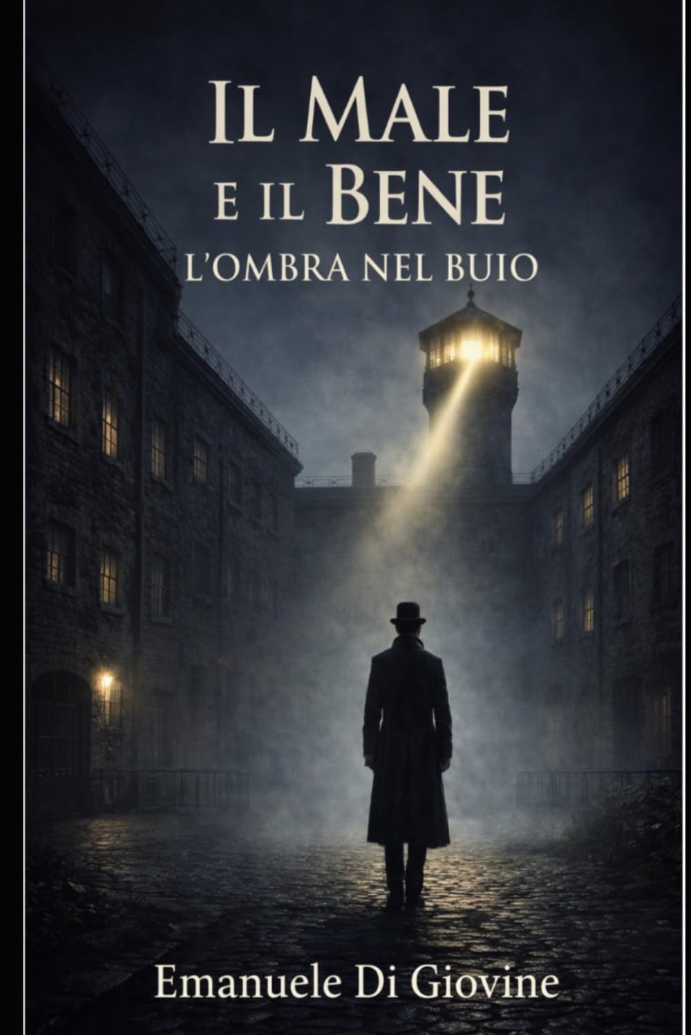 IL MALE E IL BENE L'OMBRA NEL BUIO