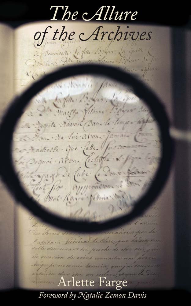 The Allure of the Archives (The Lewis Walpole Series in Eighteenth-Century Culture and History)