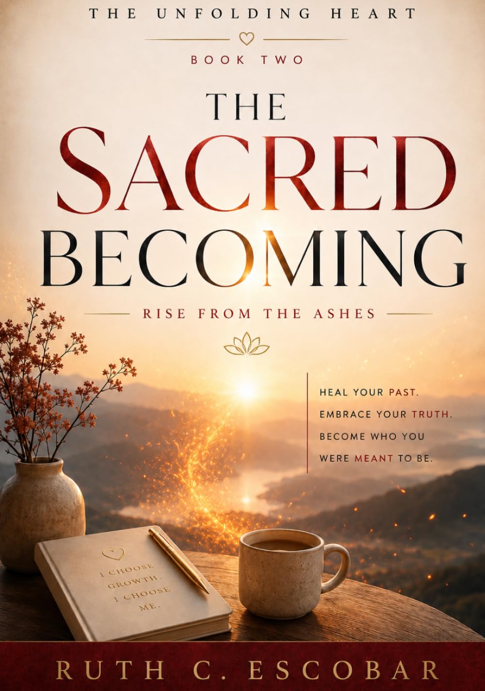 The Unfolding Heart: Book Two - The Sacred Becoming