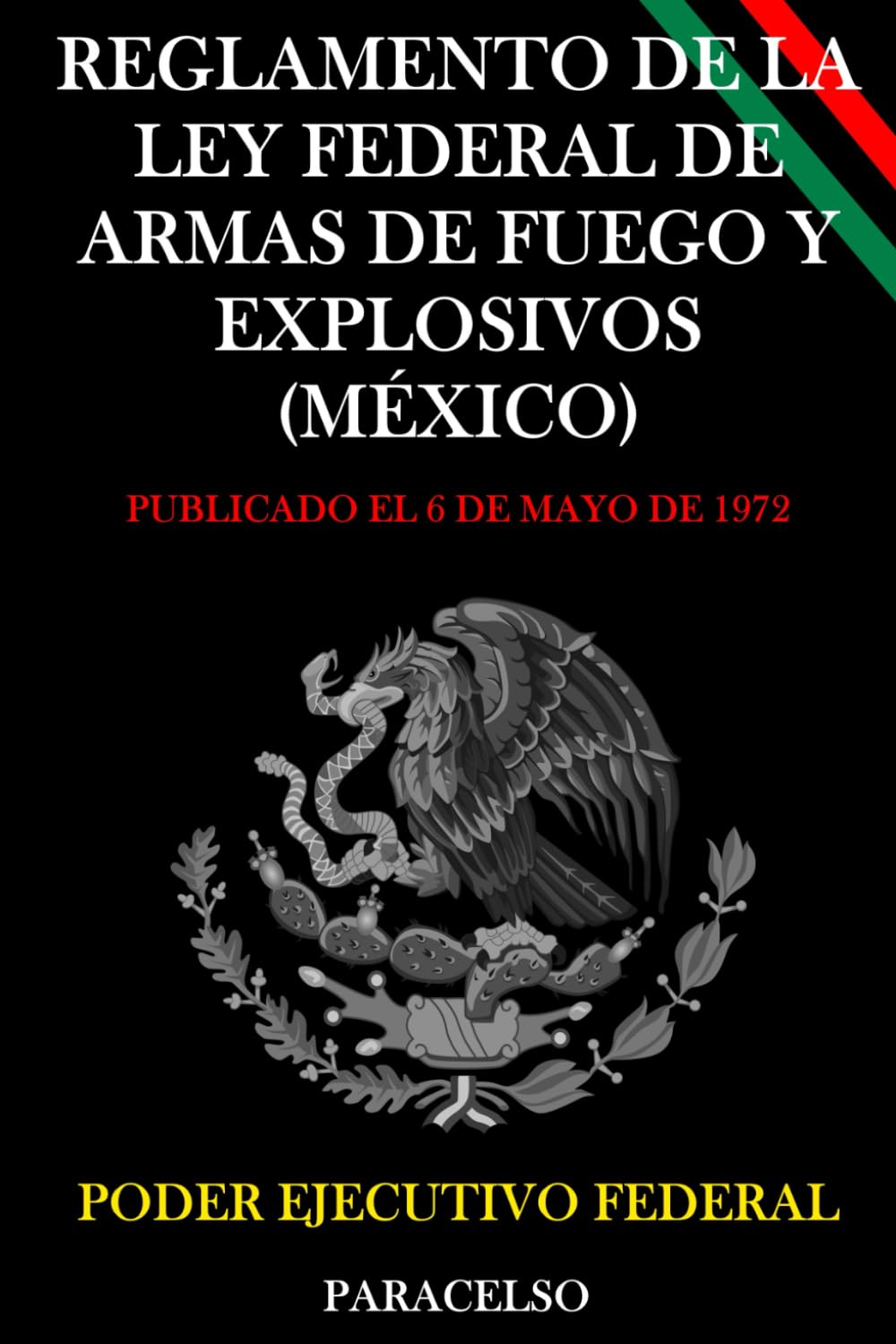 REGLAMENTO DE LA LEY FEDERAL DE ARMAS DE FUEGO Y EXPLOSIVOS (MÉXICO)