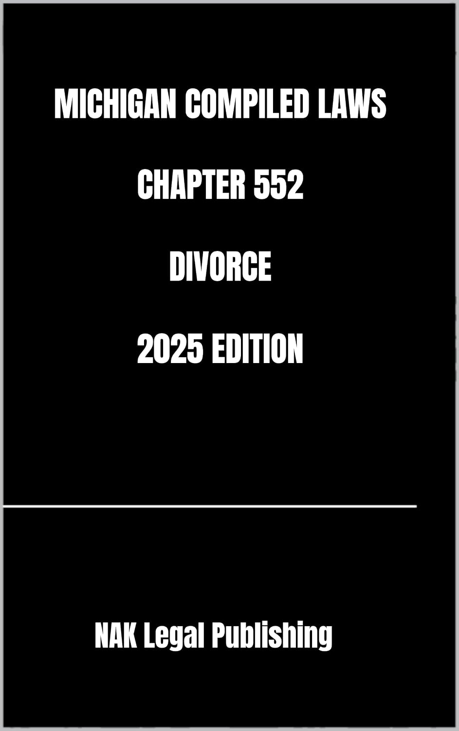 MICHIGAN COMPILED LAWS CHAPTER 552 DIVORCE 2025 EDITION