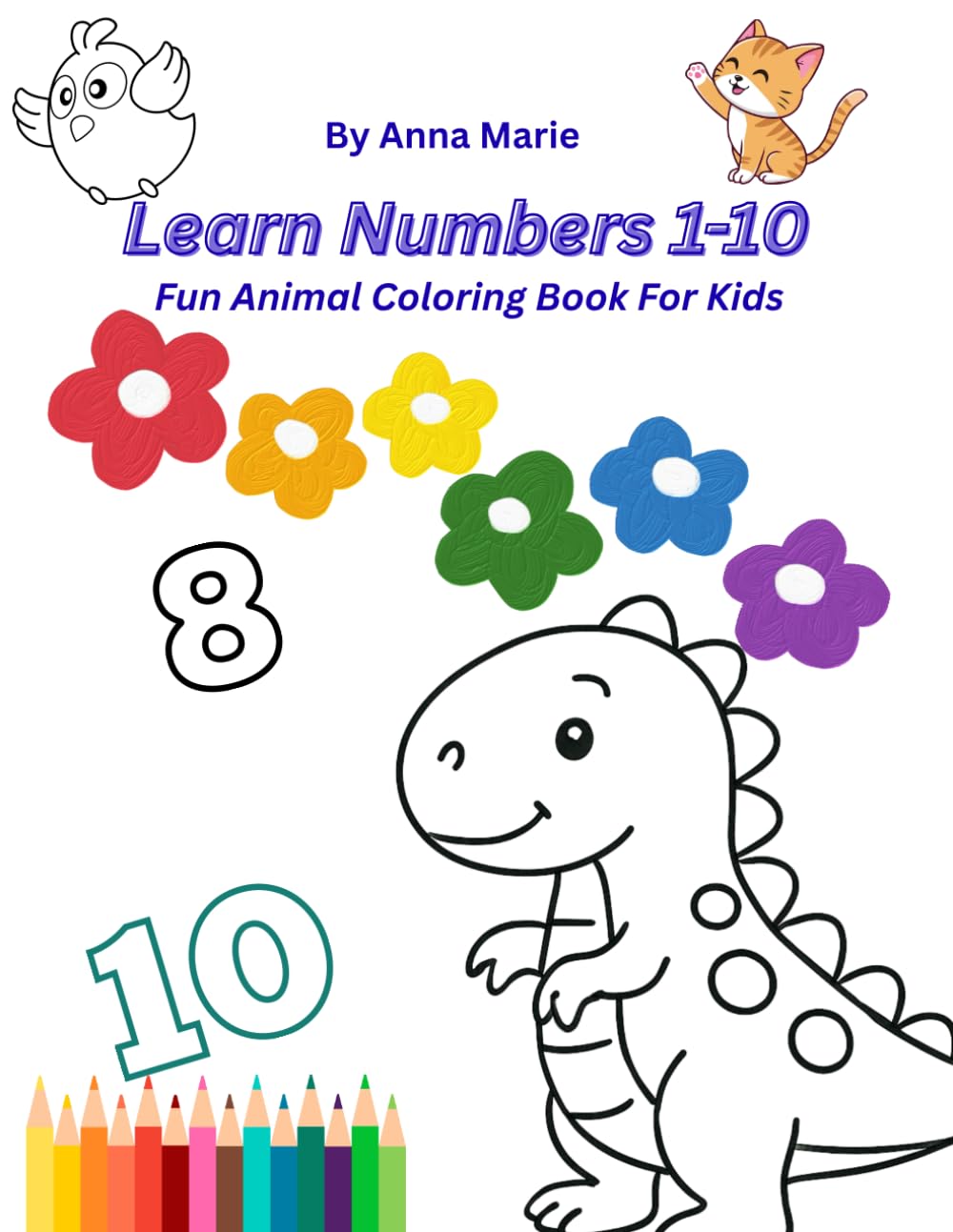 Learn Numbers 1–10: Fun Animal Coloring Book for Kids: Teach Counting and Numbers with Cute Animals (Ages 2–5)