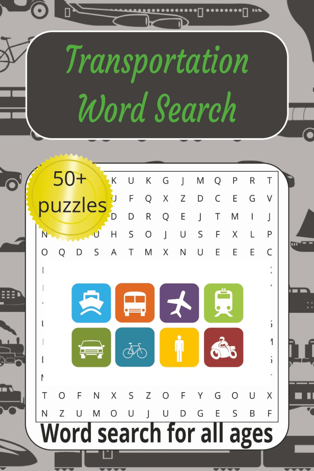 Transportation Word Search Puzzle Book: Word Searches with Easy To Read Print about Transportation, Cars, Planes, Boats and More | 6x9 inches | 50+ Puzzles.. Gift