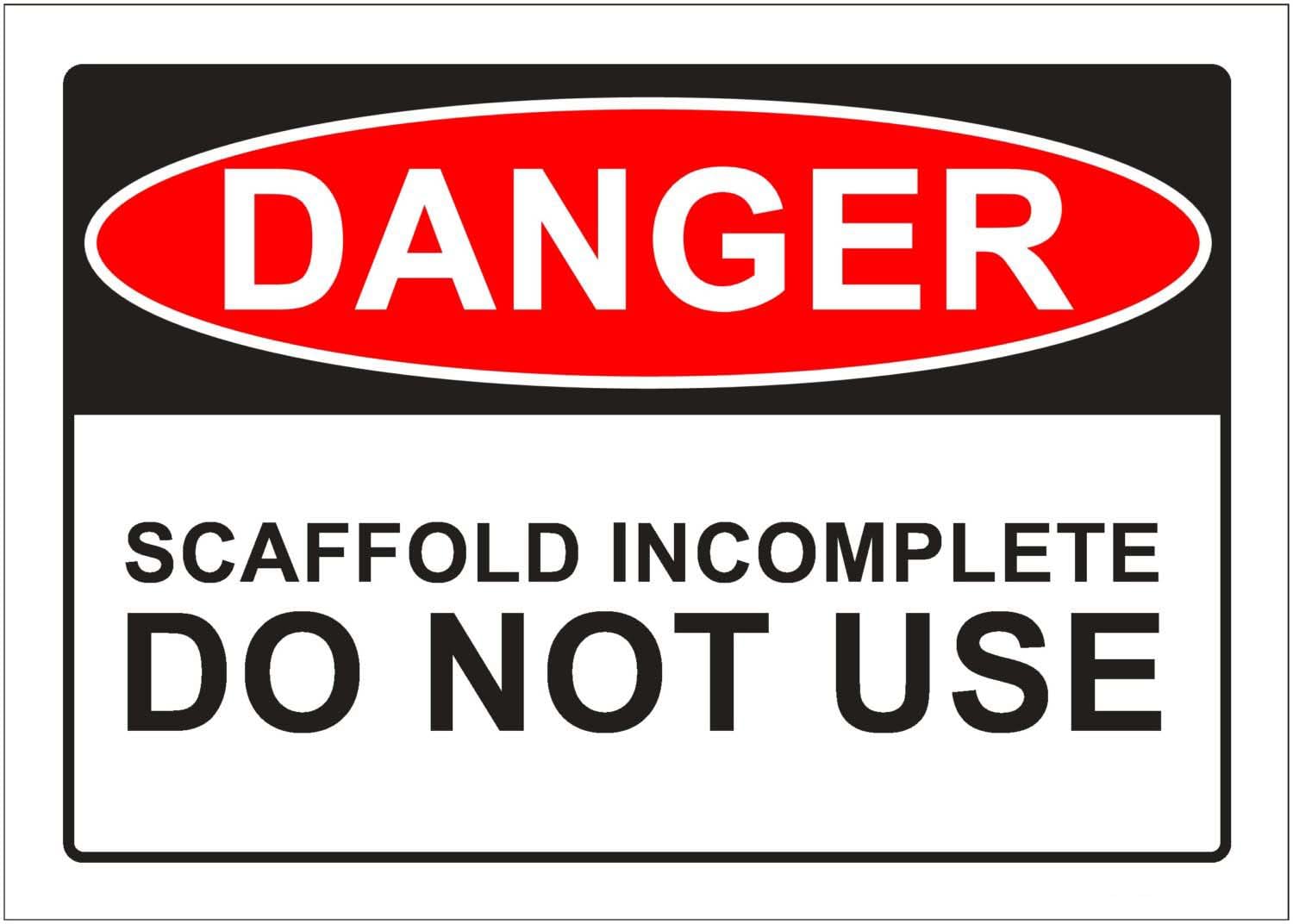 Scaffold Incomplete Do Not Use Danger Sign, 12x8 Metal Tin Sign, construction safety warning for unfinished scaffolding on building sites.
