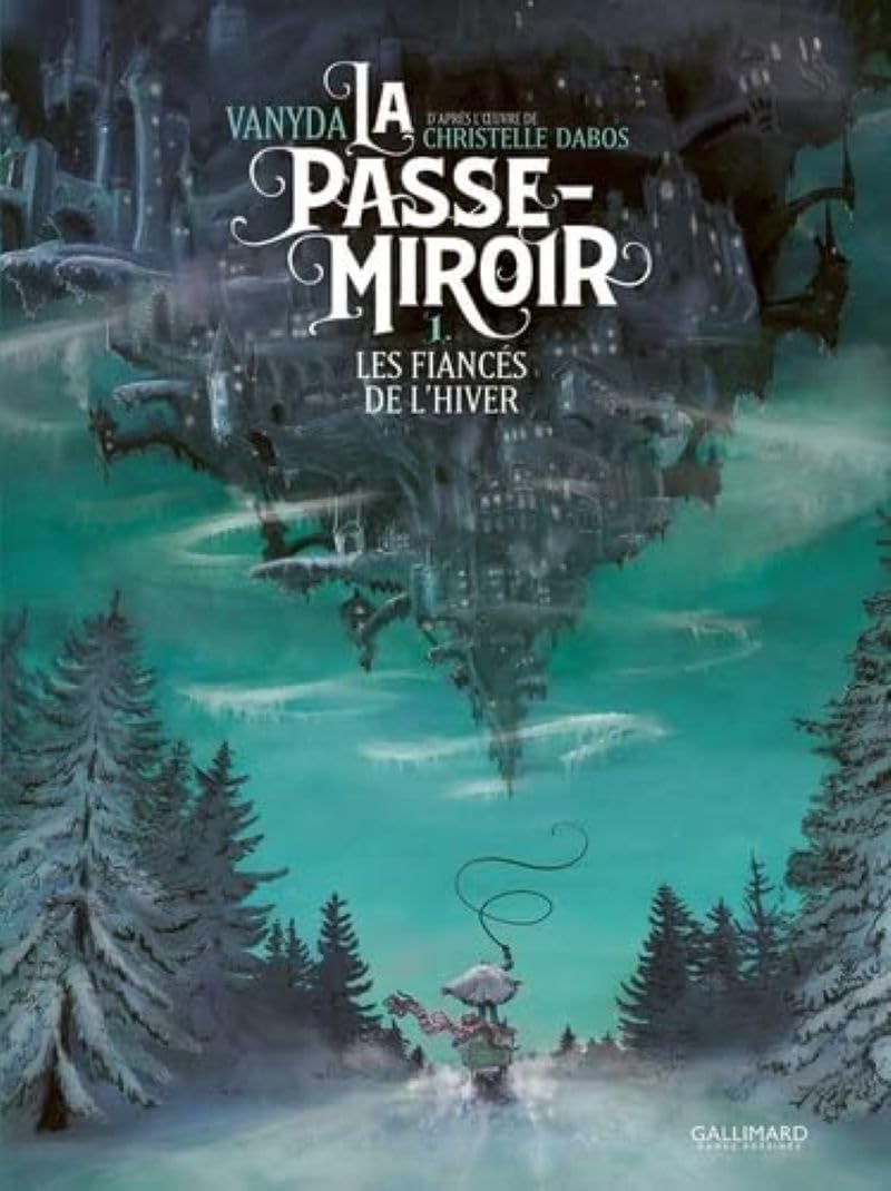 La Passe-Miroir: Les Fiancés de l'hiver (1)
