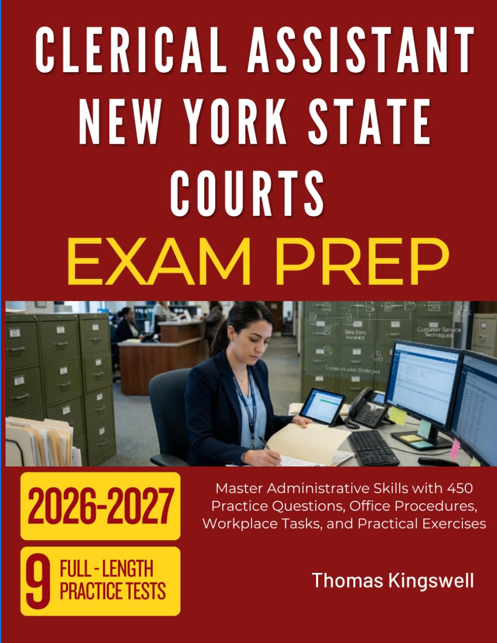 CLERICAL ASSISTANT NEW YORK STATE COURTS EXAM PREP 2026-2027: Master Administrative Skills with 450 Practice Questions, Office Procedures, Workplace Tasks, and Practical Exercises