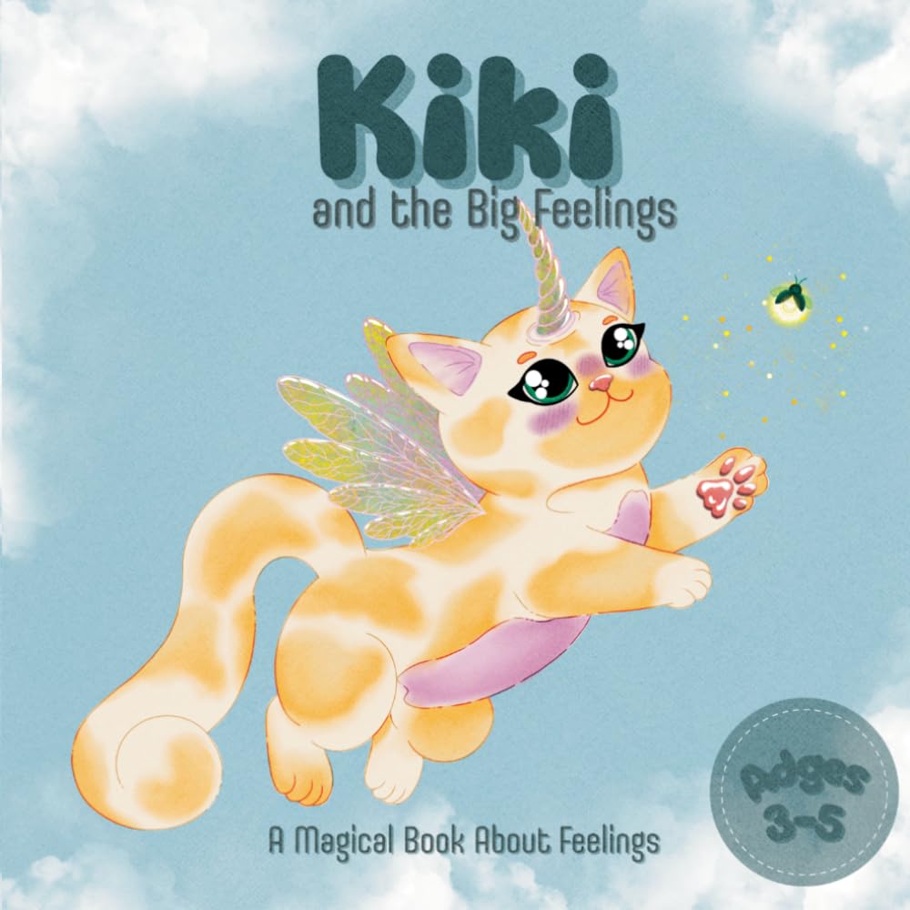 Kiki and the Big Feelings: A Magical Book About Feelings