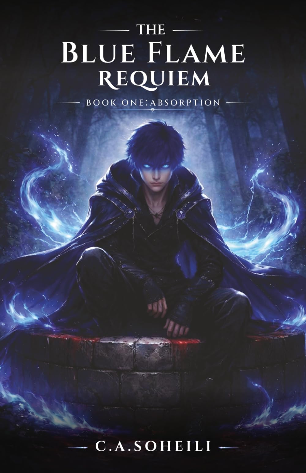 The Blue Flame Requiem: Book One: Absorption