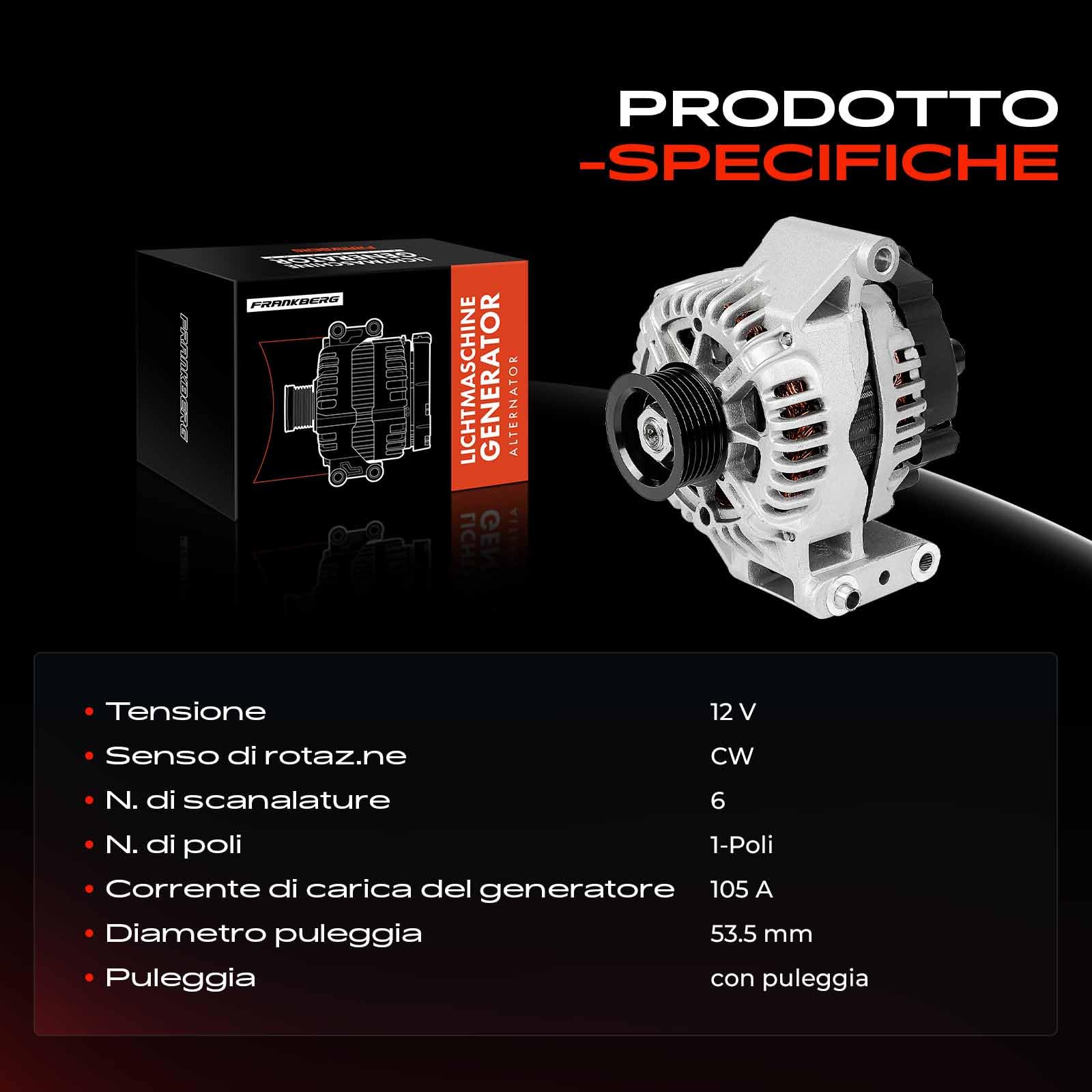 Frankberg Alternatore/Generatore 105A 12V 51792276 | 105A, 12V, 51792276; Compatibile con: Van 312 519, Bipper AA, Doblo Box/MPV 223, Punto Box/Hatchback 199