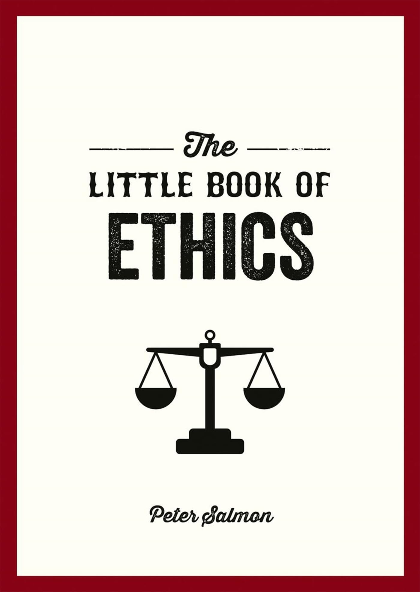 The Little Book of Ethics by Peter Salmon (Paperback Book)