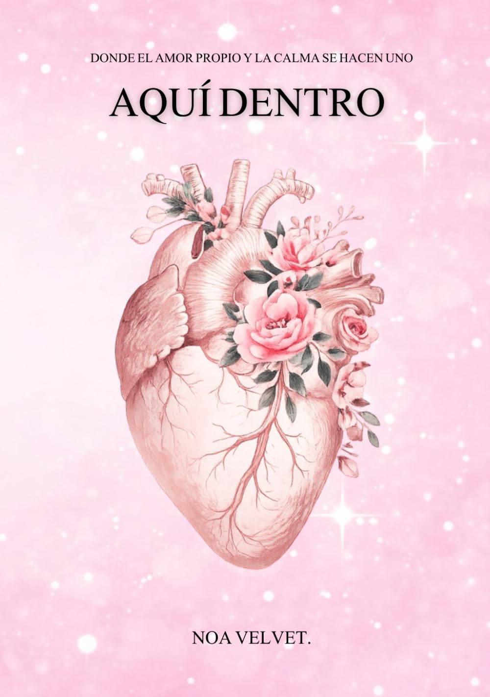 AQUÍ DENTRO: Poesía sobre el amor propio, el crecimiento personal y la vida