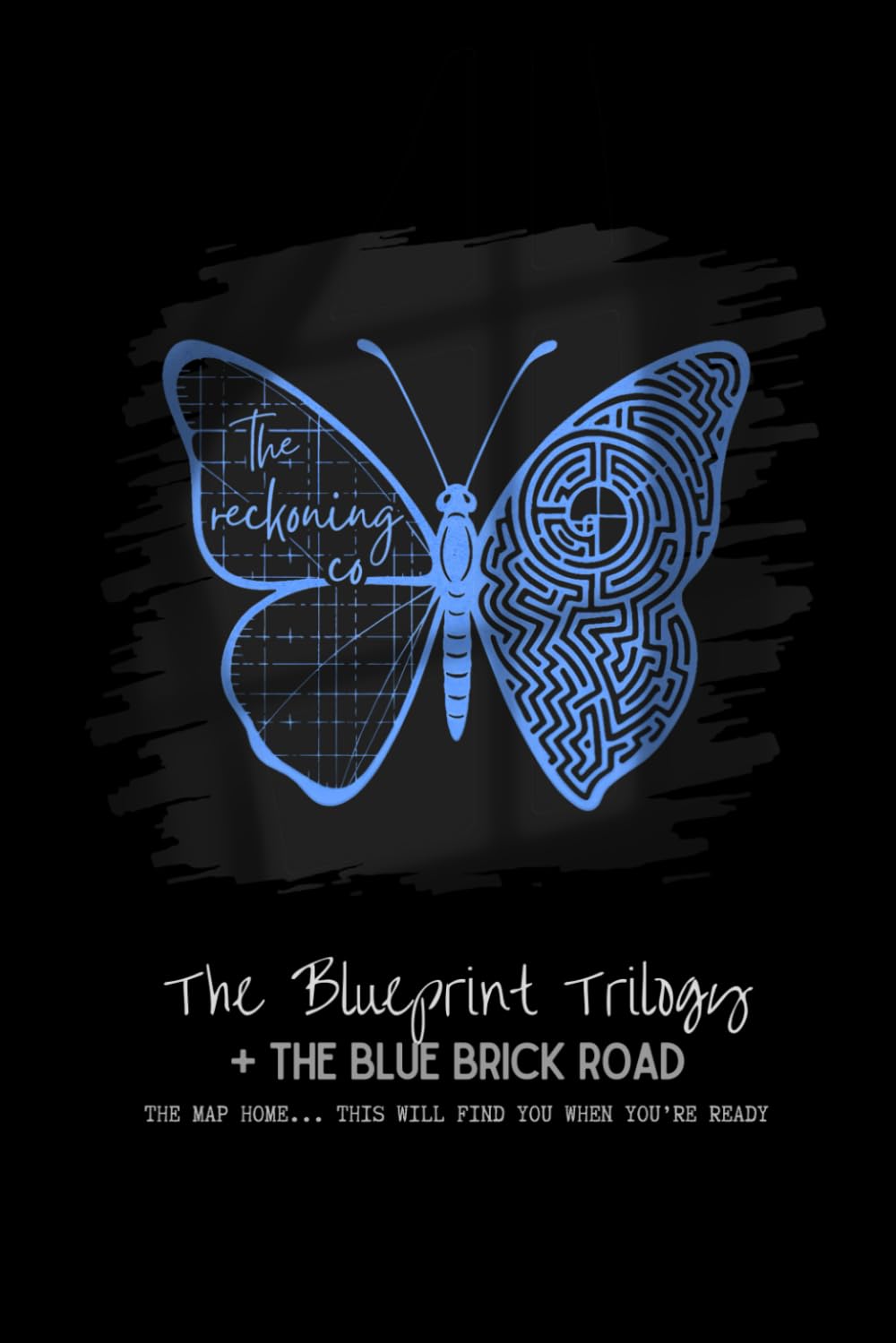 The Blueprint Trilogy + The Blue Brick Road: A Complete Map for Navigating Lived Experience.