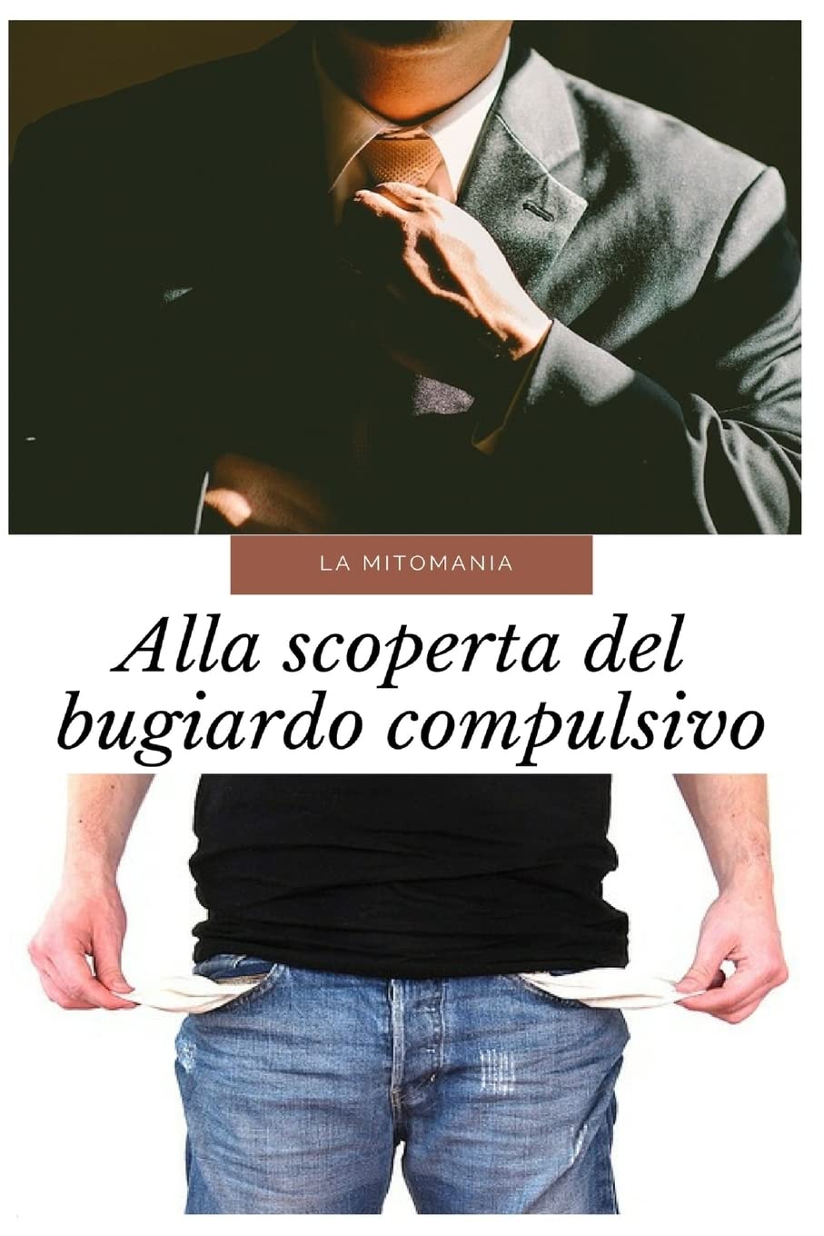 La Mitomania: Alla Scoperta Del Bugiardo Compulsivo - 4