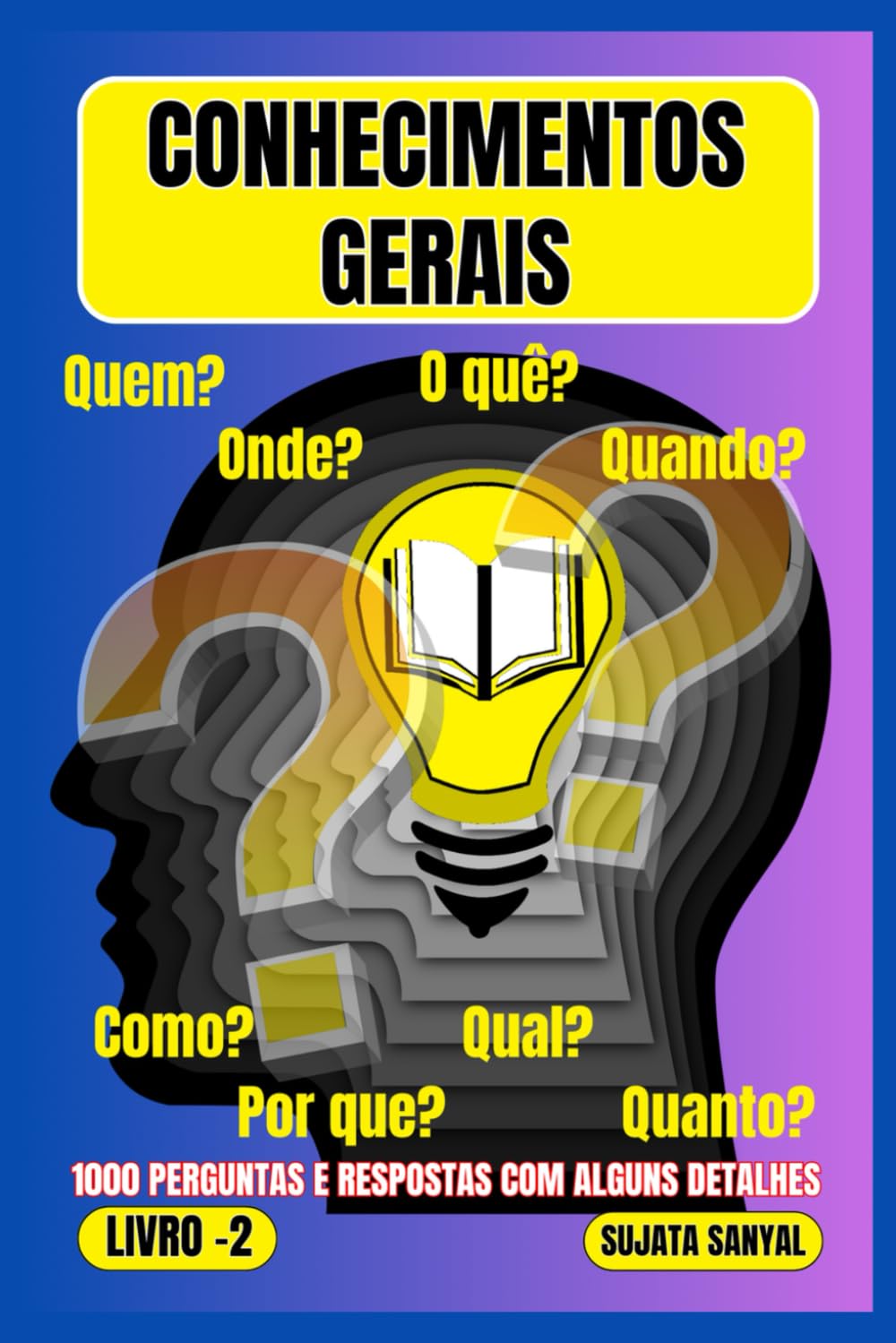CONHECIMENTOS GERAIS: Uma extensa coleção de 1000 perguntas e respostas com explicações detalhadas oferece aos leitores uma forma sistemática de aprendizado.
