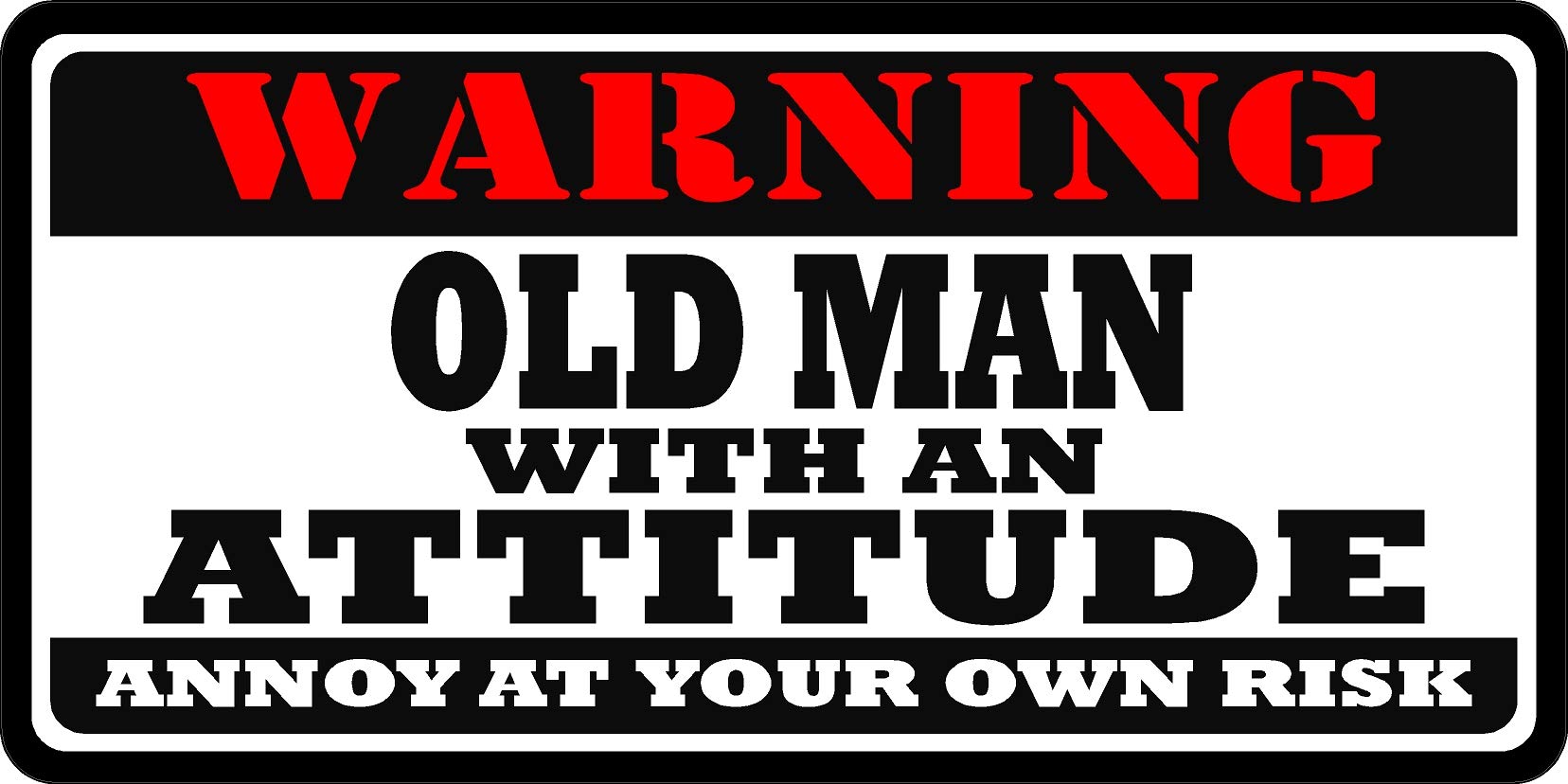 3" Old Man Warning Attitude Sticker Ws1