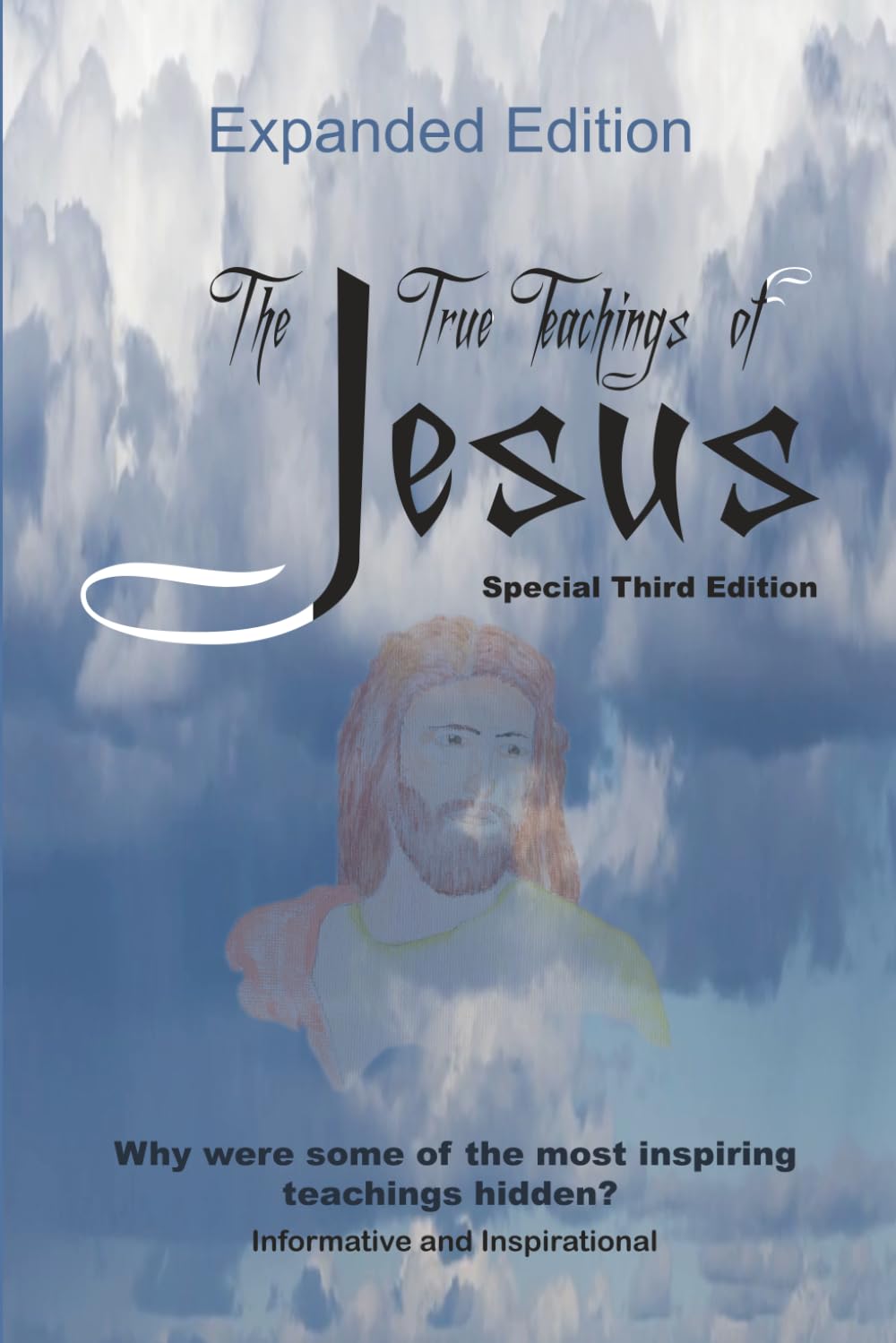 The True Teachings of Jesus - Extended Version: Special Third Edition