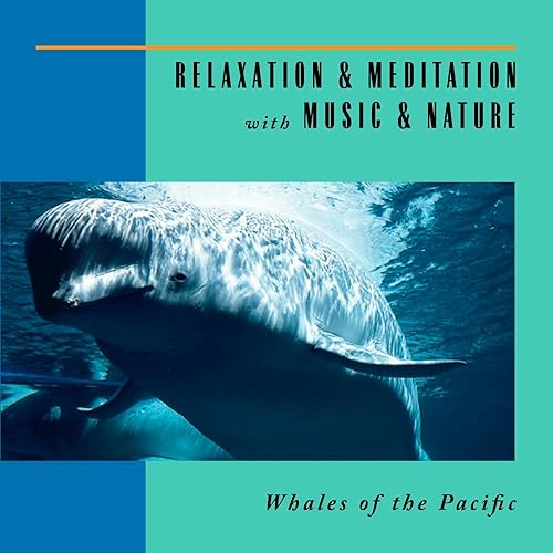 Relaxation  Meditation with Music  Nature Whales Of The Pacific