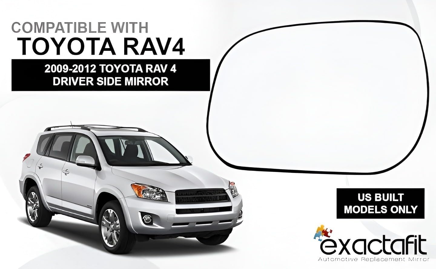 Driver Side Mirror Glass For 2009 2010 2011 2012 Toyota Rav4 (U.S Built Models) Left Door Rear View Mirrors 879610R010 Non-Heated
