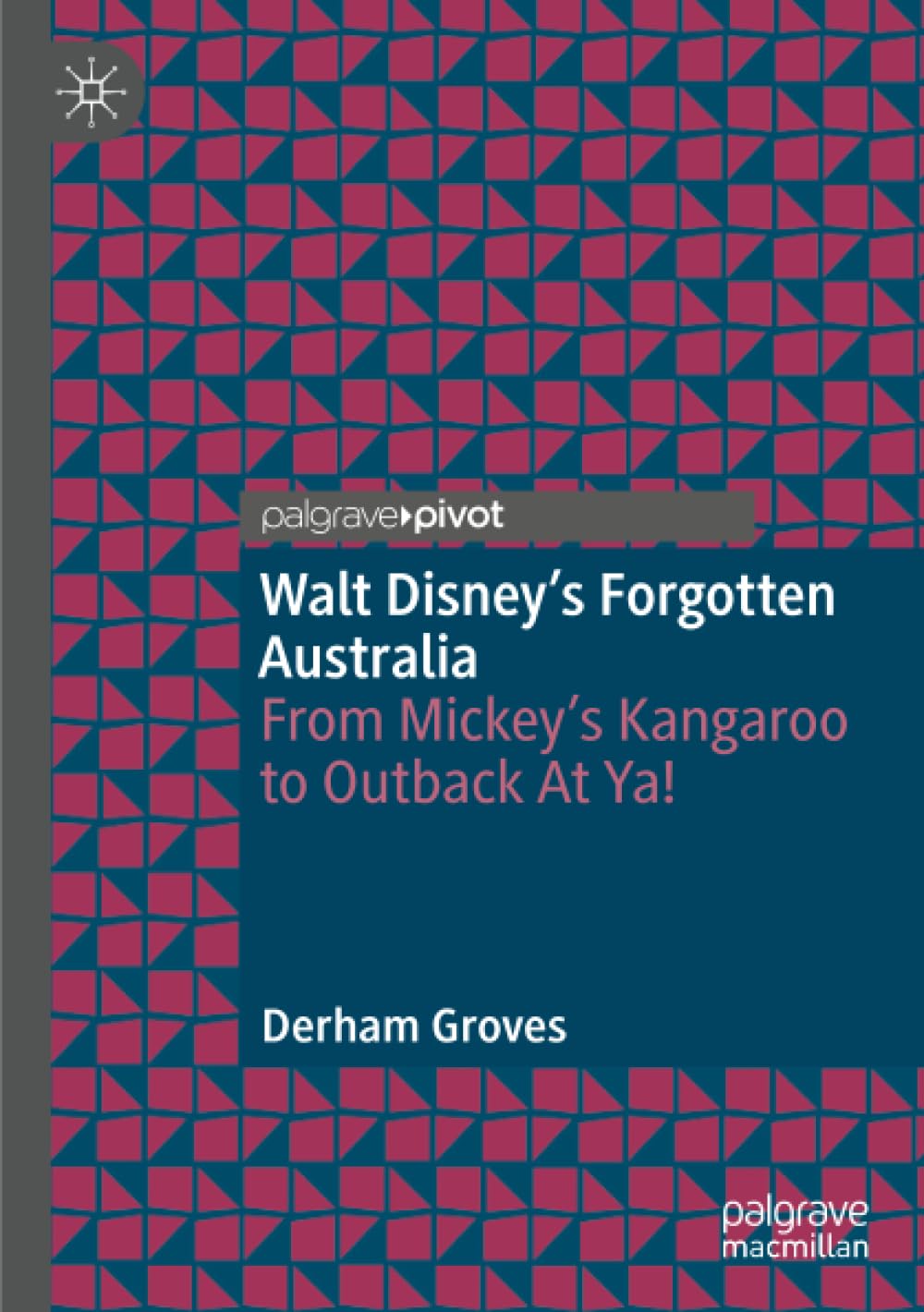 Walt Disney’s Forgotten Australia: From Mickey’s Kangaroo to Outback At Ya!