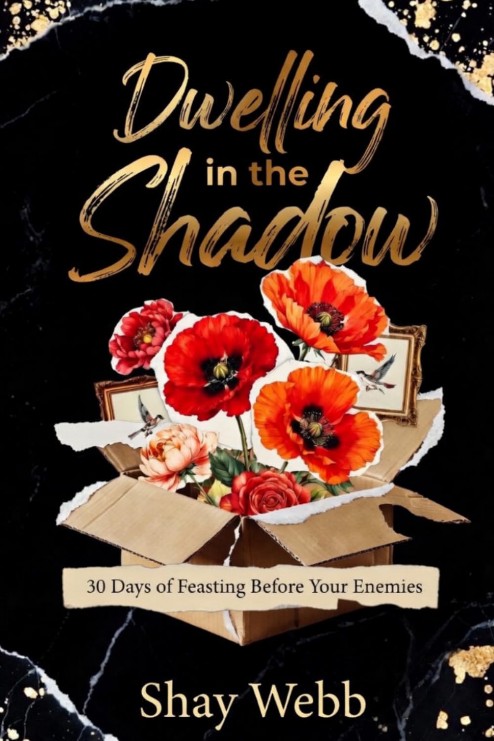 Dwelling in the Shadow: 30 Days of Feasting Before Your Enemies