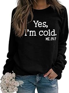 XKBHYD Ladies Yes I\'m Cold Sweatshirt Women Oversized Long Sleeve Pullover Sweatshirts Crewneck Cotton Blend Tops S-XXL