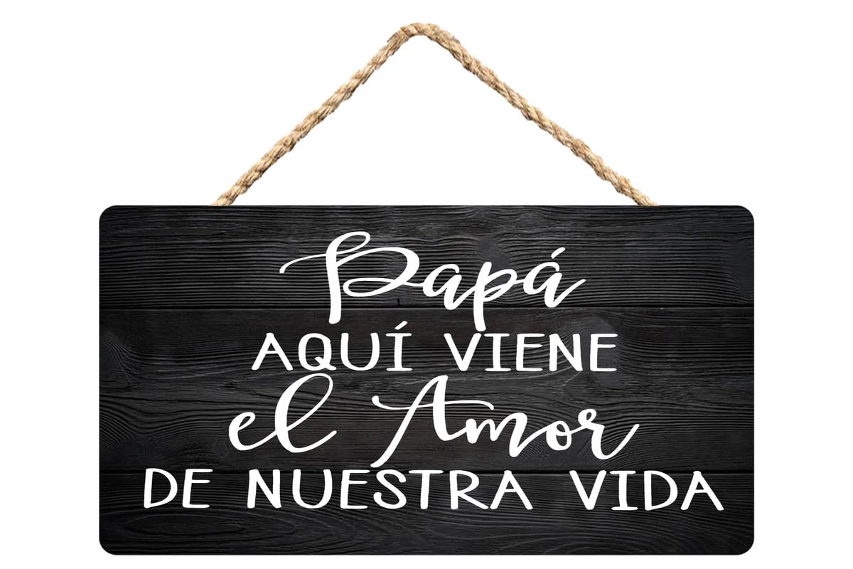 Farmhouse Papa Aqui Viene El Amor De Nuestra Vida Wooden Hanging Sign Rustic Retro Wall Art Home Decor 12 X 6 Inches