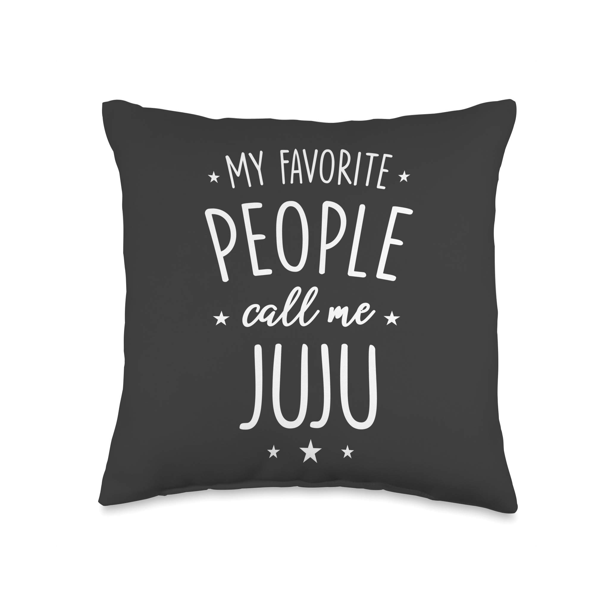 Juju Gift: My Favorite People Call Me Juju Throw Pillow