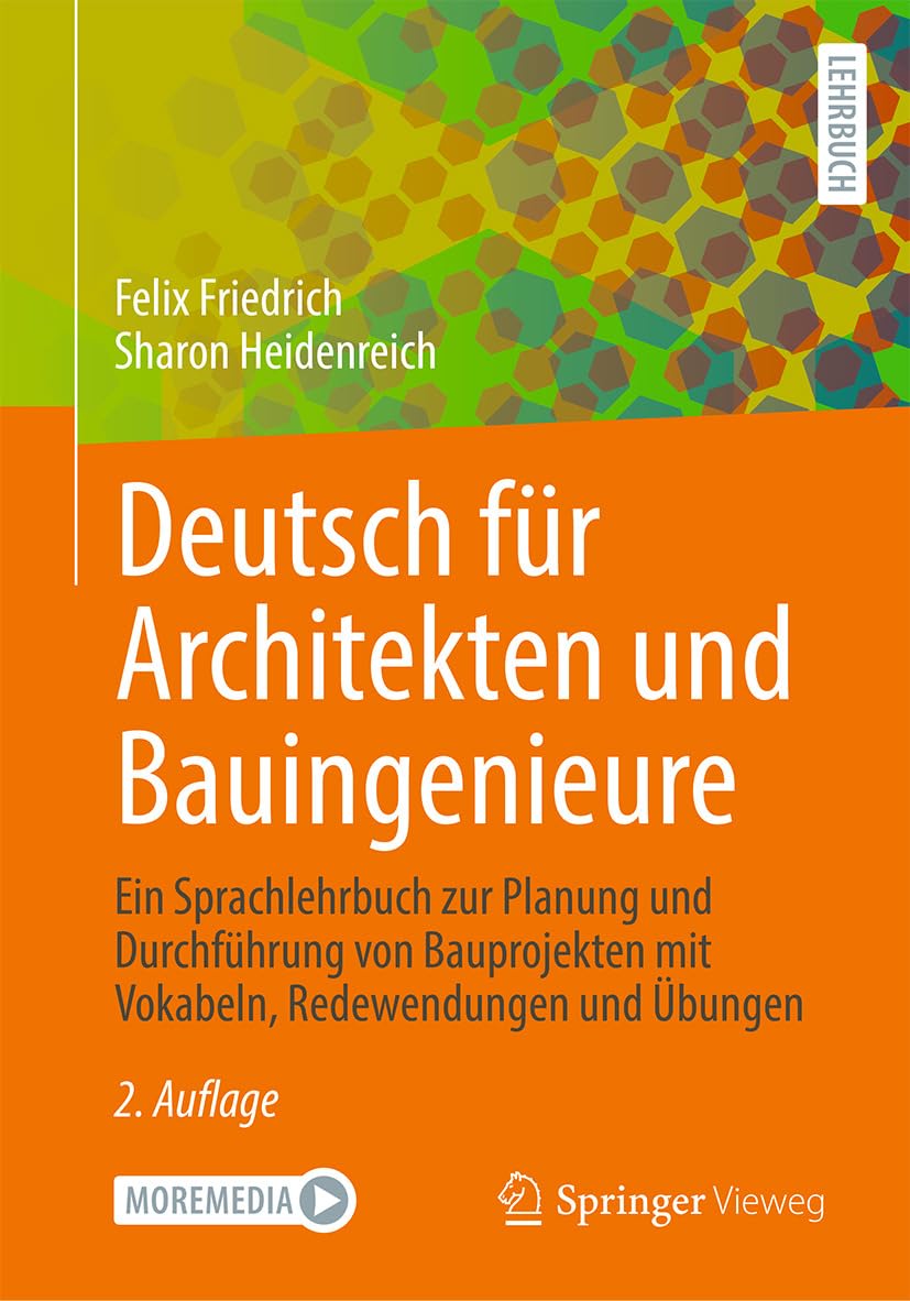 Deutsch für Architekten und Bauingenieure: Ein Sprachlehrbuch zur Planung und Durchführung von Bauprojekten mit Vokabeln, Redewendungen und Übungen (German Edition)