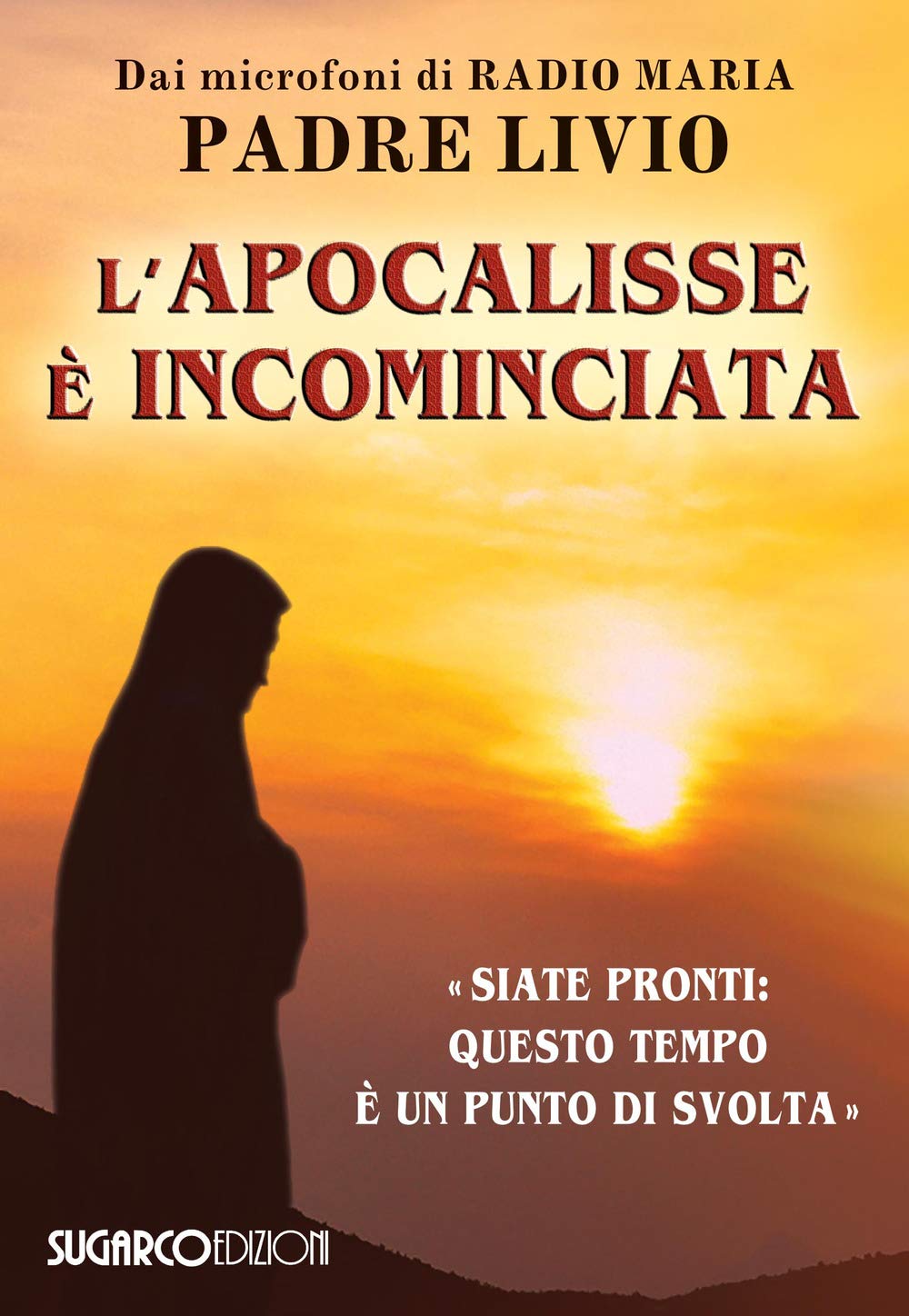 L'apocalisse è Incominciata. «Siate Pronti: Questo Tempo è Un Punto Di Svolta» - 4