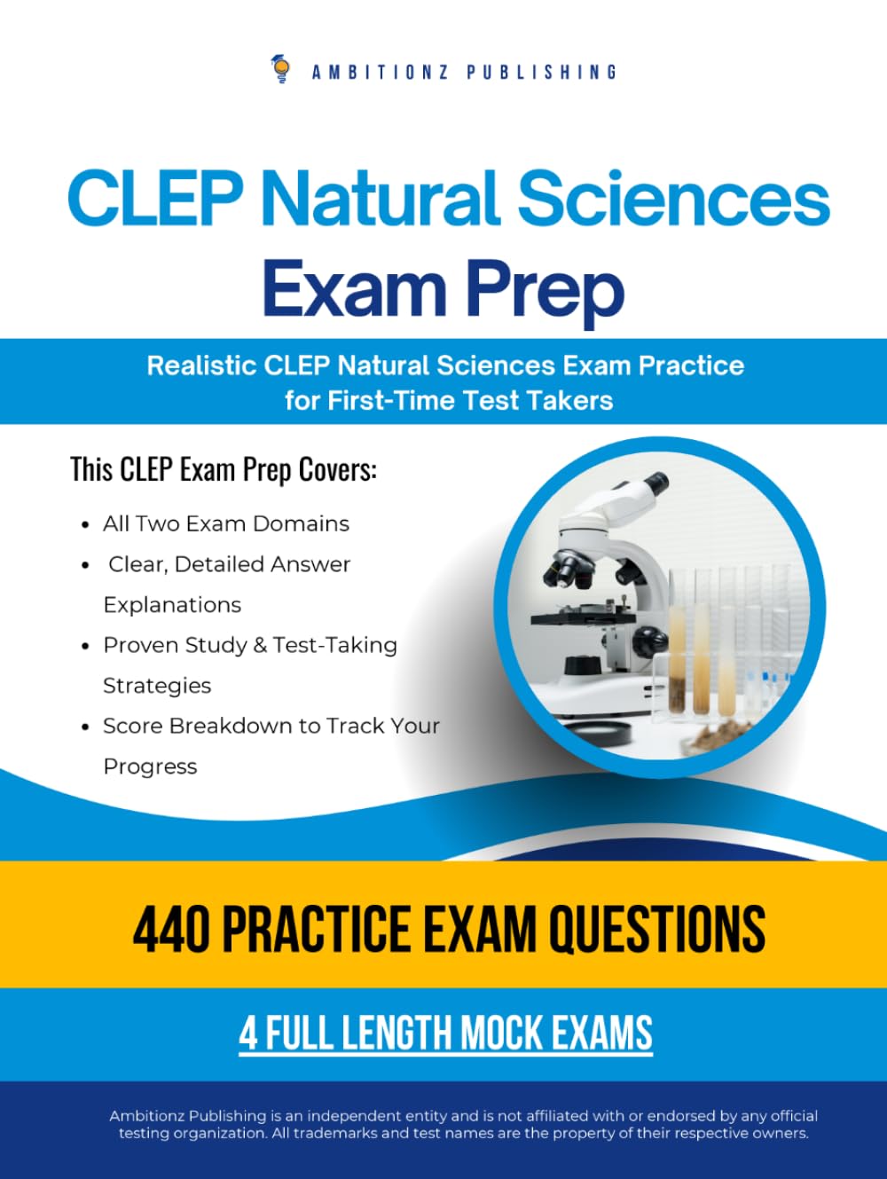 CLEP Natural Sciences Exam Prep: A Practical Prep Book with 4 Practice Tests, 480 Exam-Style Questions, Answer Explanations, and Proven Strategies to Pass on Your First Attempt