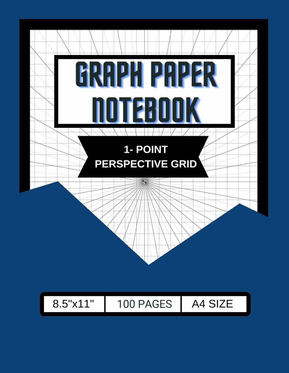 GRAPH PAPER NOTEBOOK 1-POINT PERSPECTIVE GRID: 1-Point Perspective Grid Graph Paper, 1-Point Perspective Graphing Paper, Graph Paper 1-Point ... Paper for School, Business, Work and Home