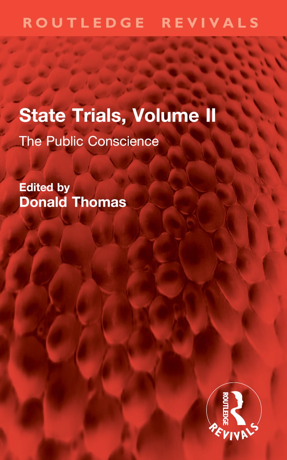 State Trials, Volume II: The Public Conscience: 2 (Routledge Revivals)