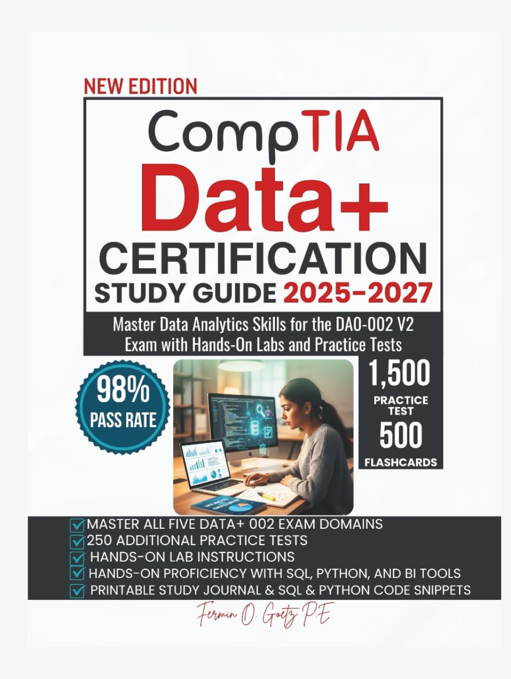 CompTIA Data+ CERTIFICATION STUDY GUIDE 2025-2027: Master Data Analytics Skills for the DA0-002 V2 Exam with Hands-On Labs and Practice Tests