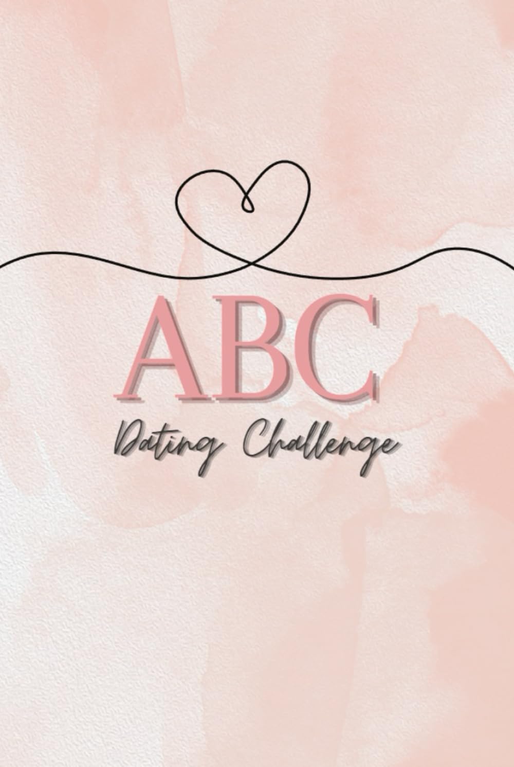 ABC-Date: 200+ kreative Date-Ideen für Paare von A-Z – perfekt für Valentinstag, Hochzeit & Jahrestage (German Edition)      Hardcover – Large Print, February 7, 2026