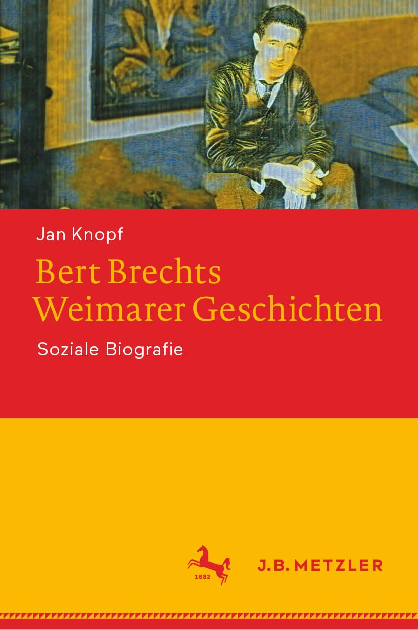 Weimarer Geschichten de Bert Brecht une biographie sociale historique incontournable