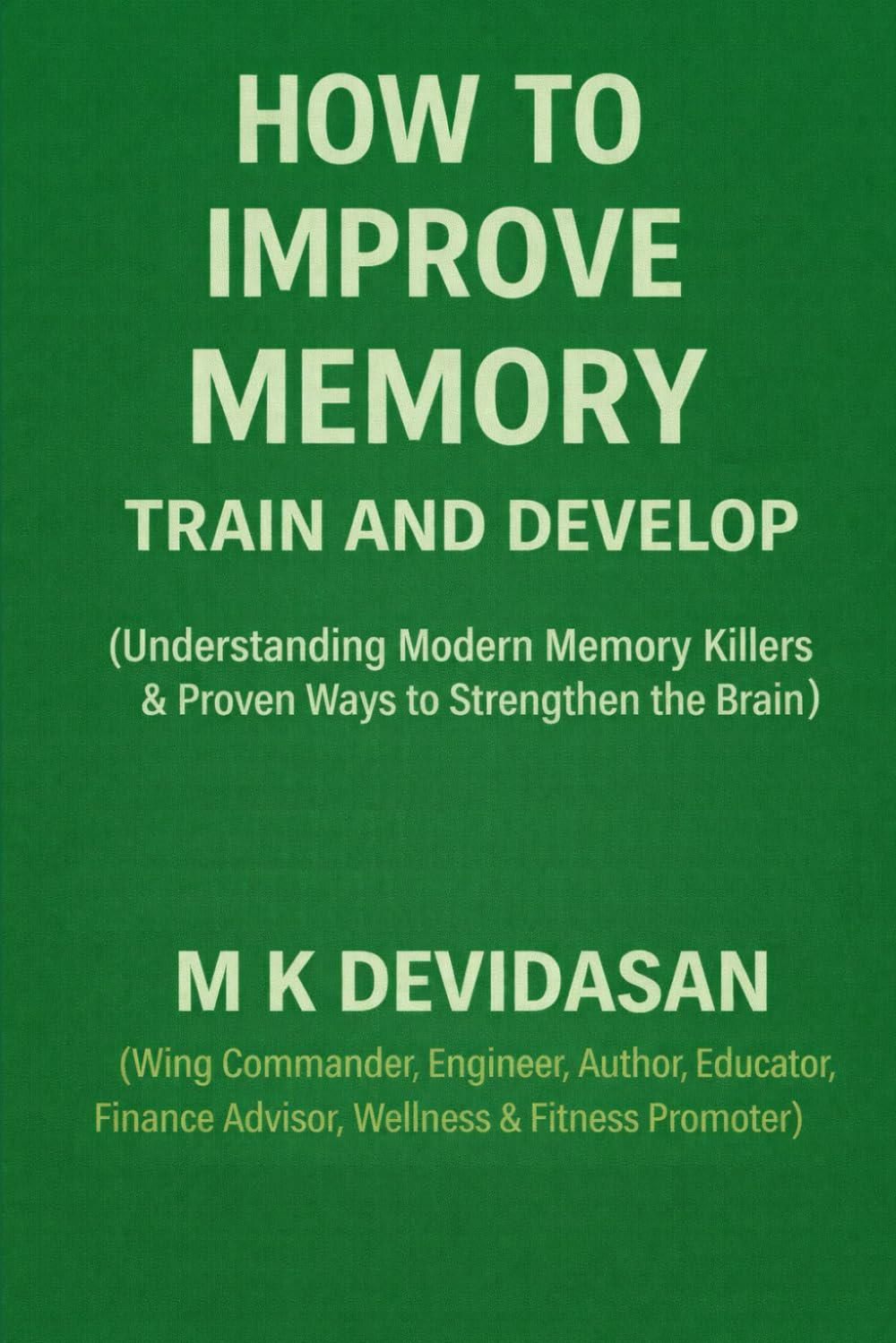 How to Improve Memory: Train and Develop