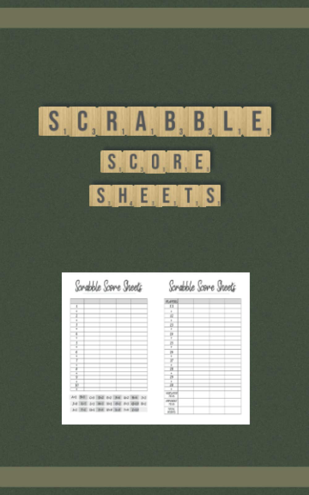 SCRABBLE SCORE SHEETS: Scrabble Game Score sheets for 2-4 players: 119 pages of scrabble score sheets: 5"x8" small size