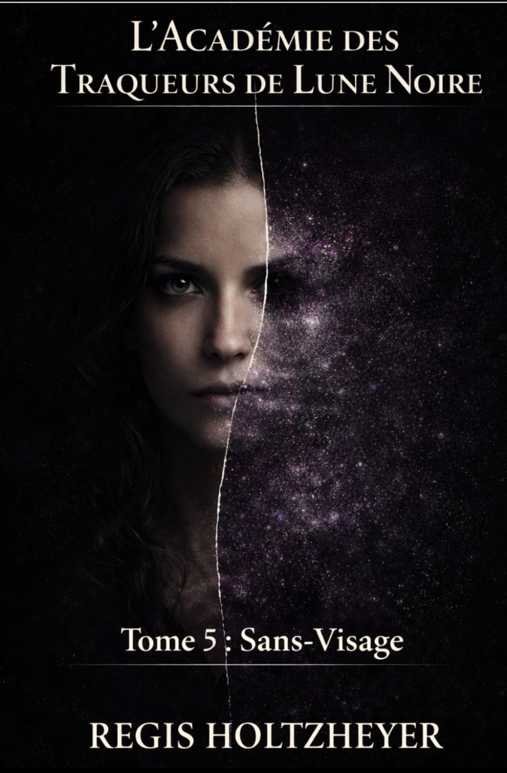 L’Académie des Traqueurs de Lune Noire: Tome 5 — Sans-Visage