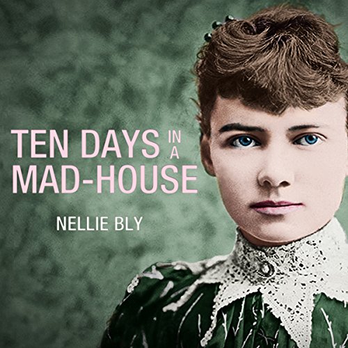 Ten Days in a Mad-House -- Nellie Bly episode artwork