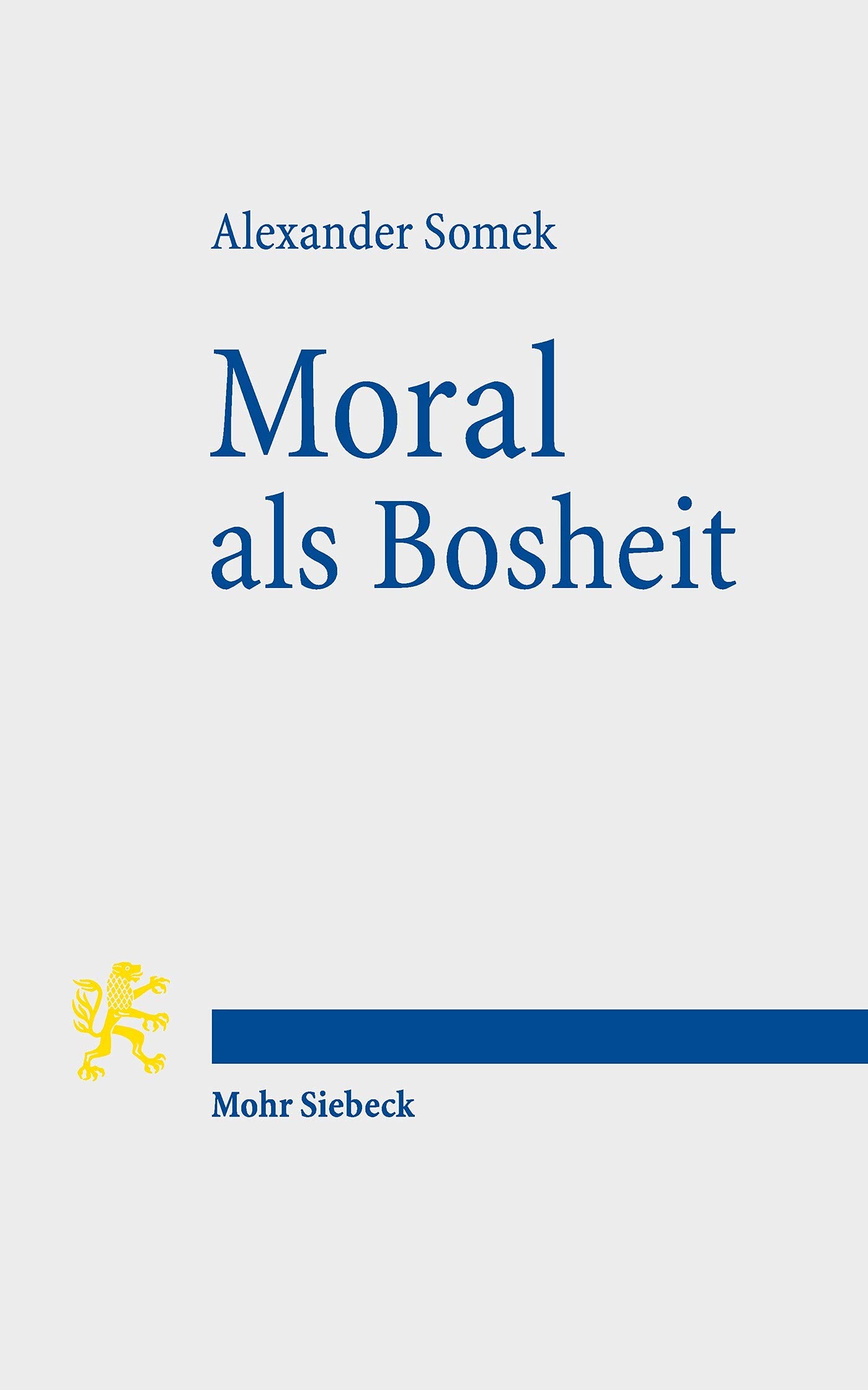 Moral als Bosheit: Rechtsphilosophische Studien (German Edition)