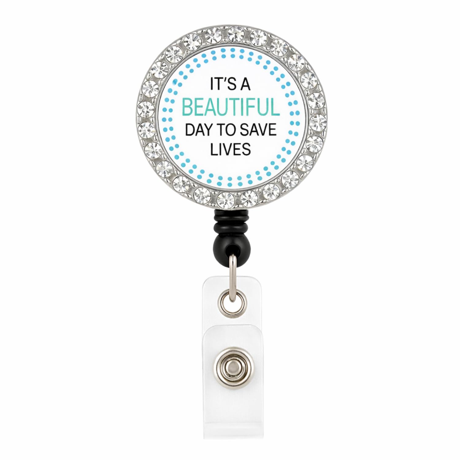 Nurse Badge Reel It’s a Beautiful Day to Save Lives Retractable ID Holder Rhinestone Healthcare Accessory for Nurses RNs