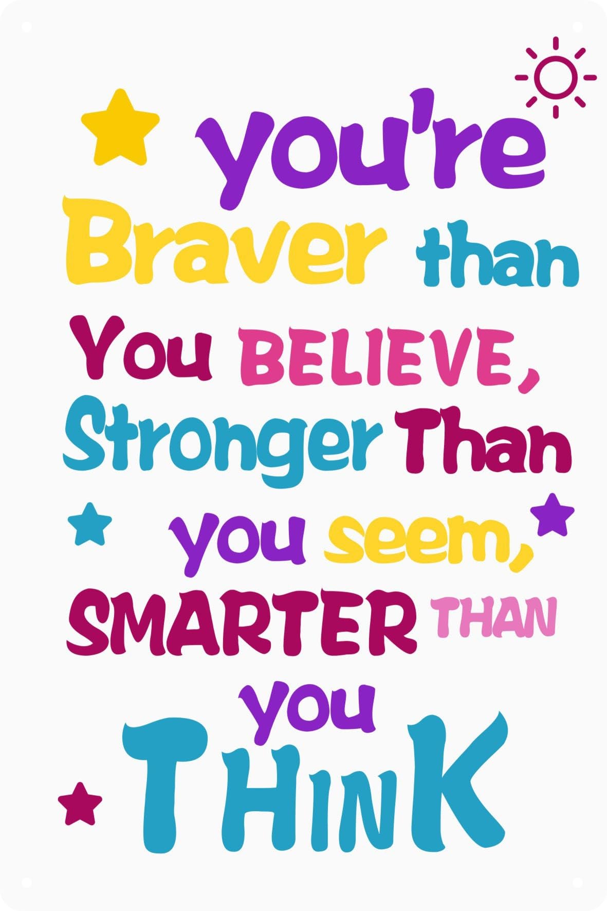Yepyayqvk Tin Sign 12 You're Braver Than You Believe Stronger Than You Seem Smarter Than You Think Metal Tin Sign Funny Wall Art Decor Home Room Door Accessories Poster Gifts Cafes Bar Club Office 6X8 Inch
